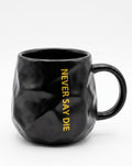 Never Say Die Black Geometric Ceramic Mug